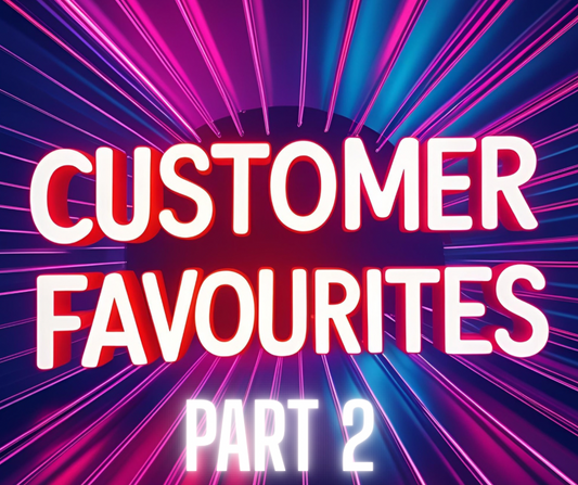 CUSTOMER FAVOURITES PART 2