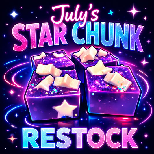 JULYS STAR CHUNKS RESTOCK
