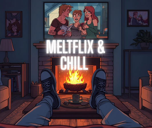 MELTFLIX & CHILL COLLECTION